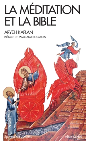 La méditation et la Bible - Aryeh Kaplan