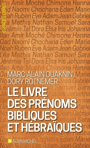 Le livre des prénoms bibliques et hébraïques - Marc-Alain Ouaknin