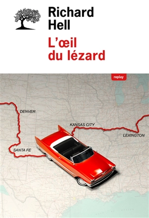 L'oeil du lézard - Richard Hell