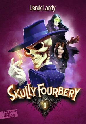 Skully Fourbery. Vol. 1 - Derek Landy