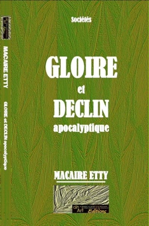 Gloire et déclin apocalyptique - Macaire Etty