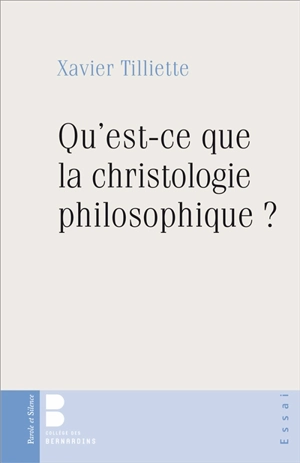 Qu'est-ce que la christologie philosophique ? - Xavier Tilliette