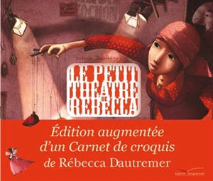 Le petit théâtre de Rébecca - Rébecca Dautremer