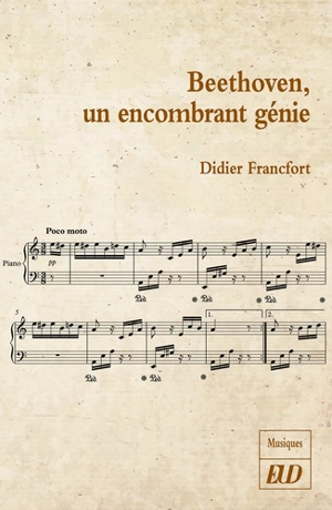 Beethoven, un encombrant génie - Didier Francfort