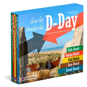 Sur les traces du D-Day : le 6 juin 1944 sur les plages normandes - Stéphane Simonnet