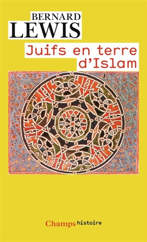 Juifs en terre d'islam - Bernard Lewis