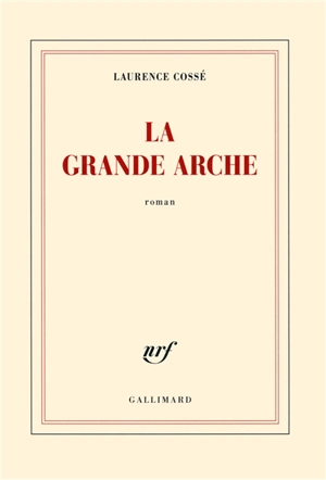 La Grande Arche - Laurence Cossé