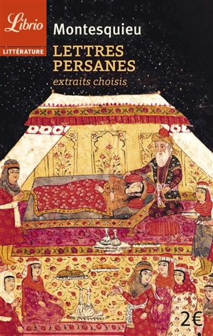 Lettres persanes : extraits choisis - Charles-Louis de Secondat Montesquieu