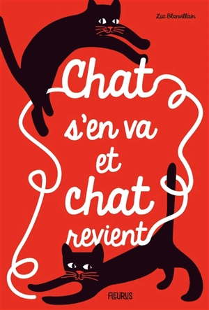 Chat s'en va et chat revient - Luc Blanvillain