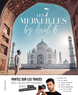 Les 7 merveilles by Anil B. - Anil Brancaleoni