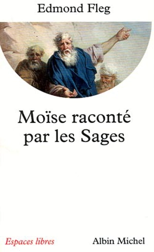 Moïse raconté par les sages - Edmond Fleg
