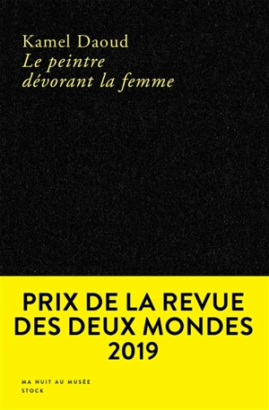 Le peintre dévorant la femme - Kamel Daoud