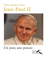 Une année avec Jean-Paul II : un jour, une pensée - Jean-Paul 2