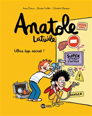 Anatole Latuile. Vol. 5. Ultra top secret ! - Anne Didier