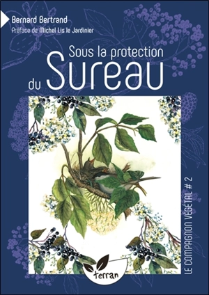 Sous la protection du sureau - Bernard Bertrand