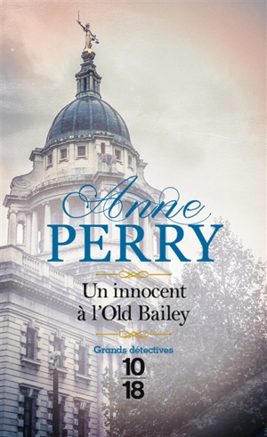 Un innocent à l'Old Bailey - Anne Perry