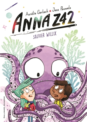 Anna Z42. Vol. 2. Sauvez Willix - Aurélie Gerlach