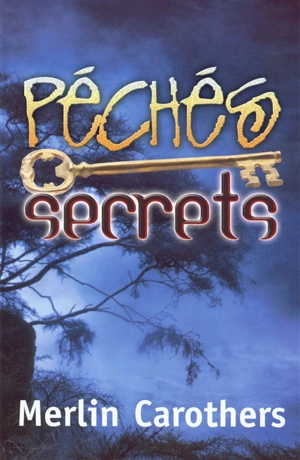 Péchés secrets - Merlin R. Carothers