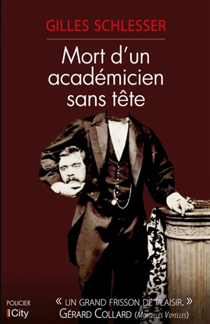 Mort d'un académicien sans tête - Gilles Schlesser