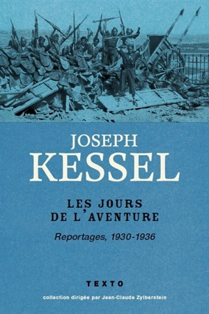 Reportages. Vol. 2. Les jours de l'aventure : reportages, 1930-1936 - Joseph Kessel