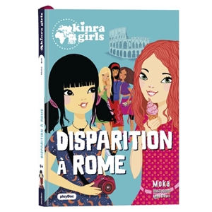 Kinra girls, destination mystère. Vol. 1. Disparition à Rome - Moka