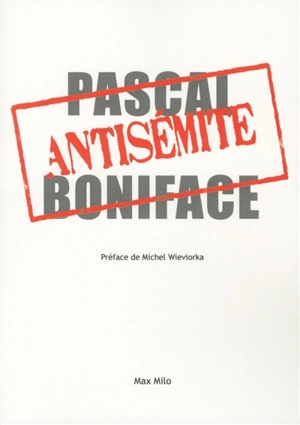 L'antisémite - Pascal Boniface