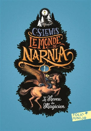Le monde de Narnia. Vol. 1. Le neveu du magicien - Clive Staples Lewis