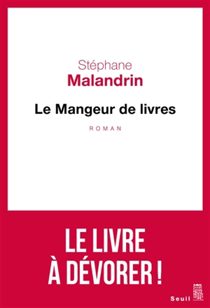 Le mangeur de livres - Stéphane Malandrin
