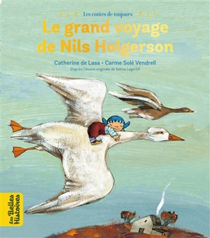 Le grand voyage de Nils Holgersson - Catherine de Lasa