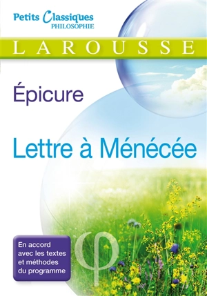 Lettre à Ménécée : lettre - Epicure