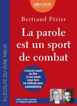 La parole est un sport de combat - Bertrand Périer