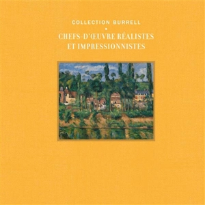 Collection Burrell : chefs-d'oeuvre réalistes et impressionnistes