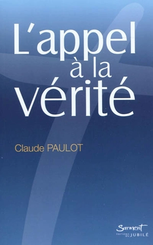 L'appel de la vérité - Claude Paulot