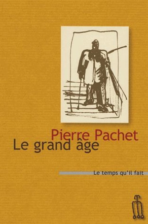 Le grand âge - Pierre Pachet