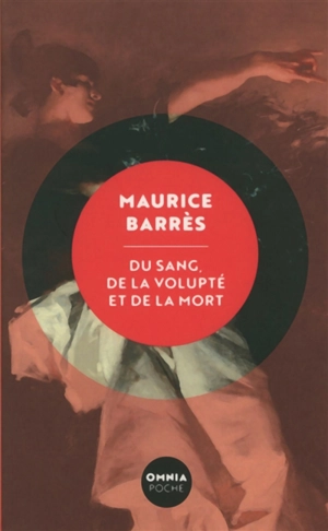 Du sang, de la volupté et de la mort - Maurice Barrès