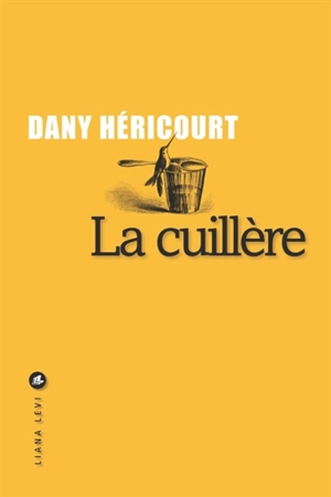 La cuillère - Dany Héricourt