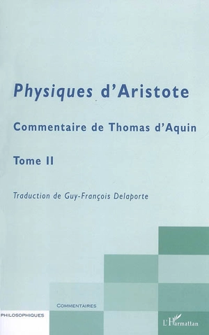 Physiques d'Aristote : commentaire de Thomas d'Aquin. Vol. 2 - Thomas d'Aquin