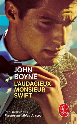 L'audacieux monsieur Swift - John Boyne