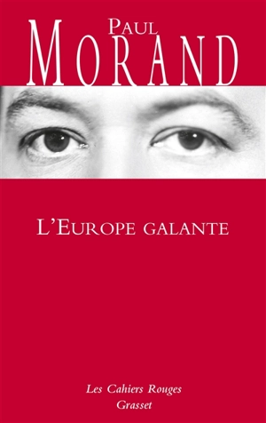 L'Europe galante : chronique du XXe siècle - Paul Morand
