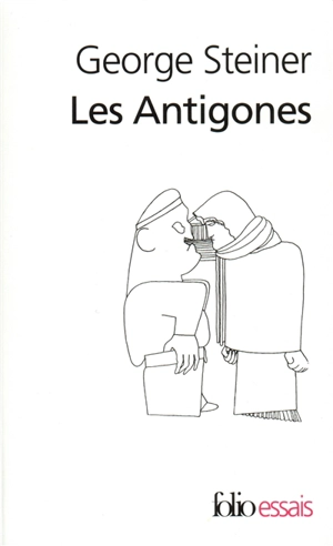 Les Antigones - George Steiner