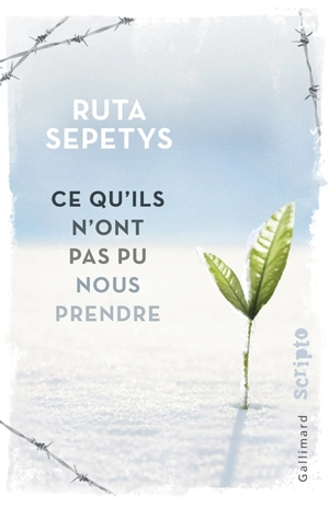 Ce qu'ils n'ont pas pu nous prendre - Ruta Sepetys