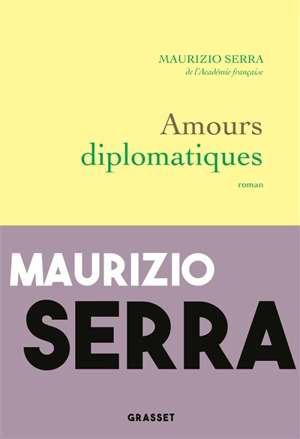 Amours diplomatiques - Maurizio Serra