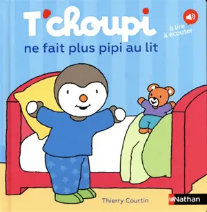 T'choupi ne fait plus pipi au lit - Thierry Courtin