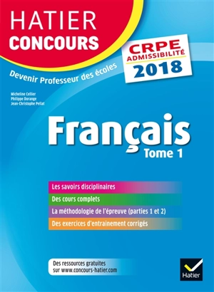 Français : CRPE admissibilité : 2018. Vol. 1 - Micheline Cellier