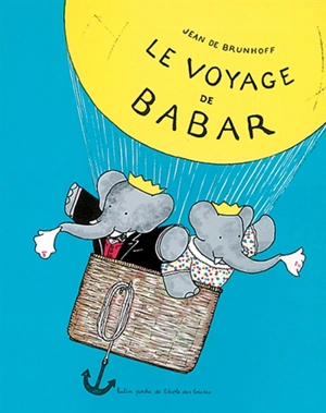 Le Voyage de Babar - Jean de Brunhoff
