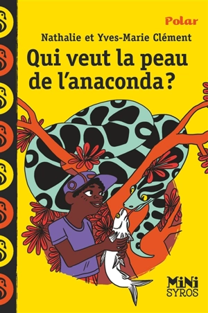 Qui veut la peau de l'anaconda ? - Yves-Marie Clément