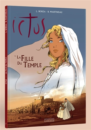 Ictus. Vol. 1. La fille du temple - Luc Borza