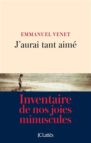 J'aurai tant aimé - Emmanuel Venet