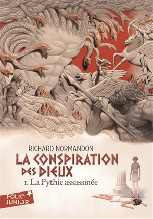 La conspiration des dieux. Vol. 1. La Pythie assassinée - Richard Normandon