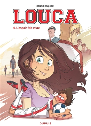 Louca. Vol. 4. L'espoir fait vivre - Bruno Dequier